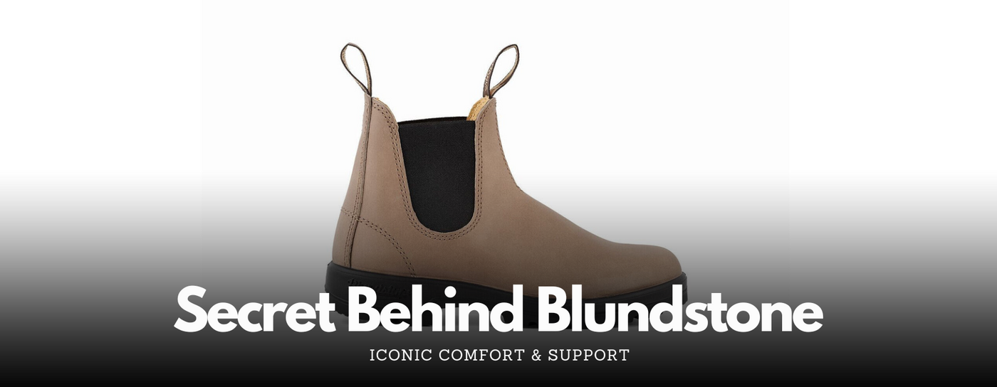 The Secret Behind Blundstone’s Iconic Comfort and Support