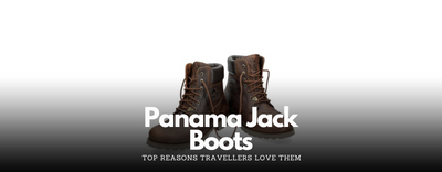 Top Reasons Travellers Love Panama Jack Boots