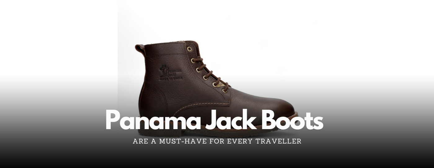 Why Panama Jack Boots Are a Must-Have for Every Traveller