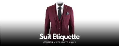 Suit Etiquette: Common Mistakes to Avoid